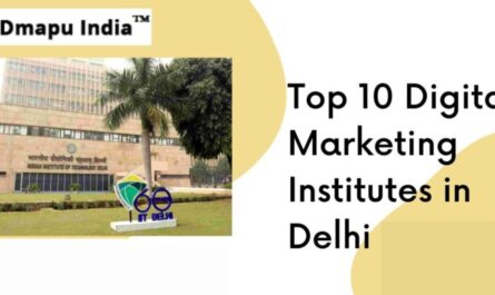 Top 10 Digital Marketing Institutes in Delhi in 2022