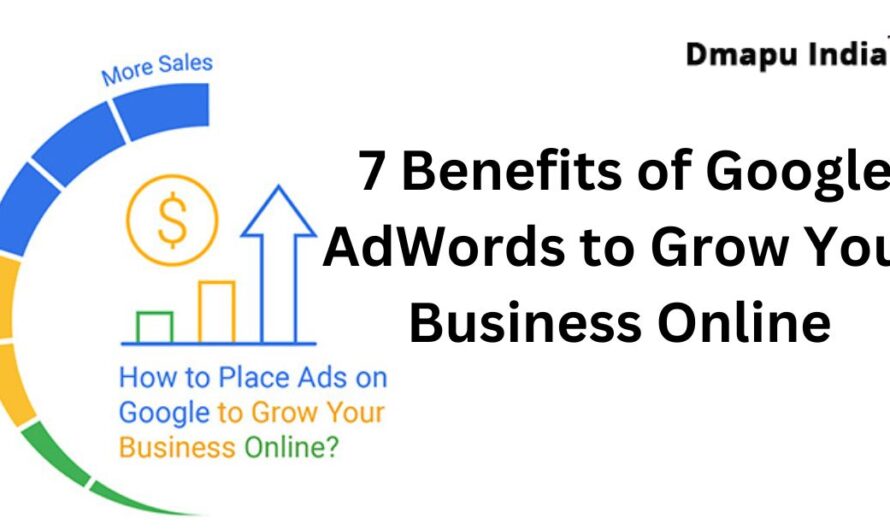 7 Benefits of Google AdWords to Grow Your Business Online 2024