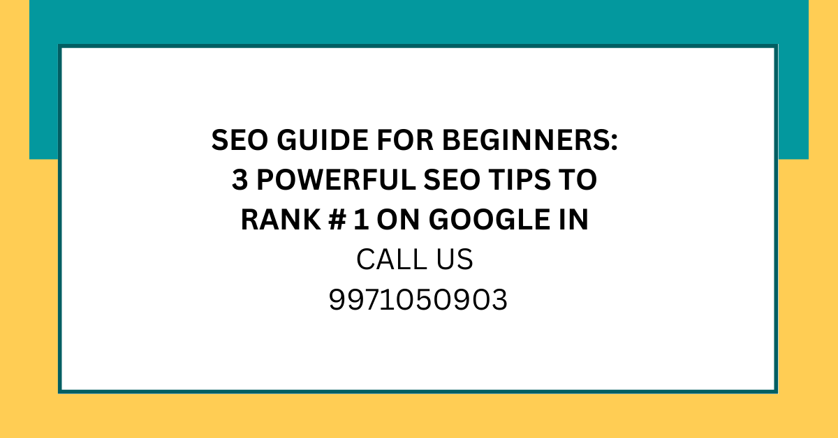 SEO Guide For Beginners Tips To Rank #1 On Google In 2023