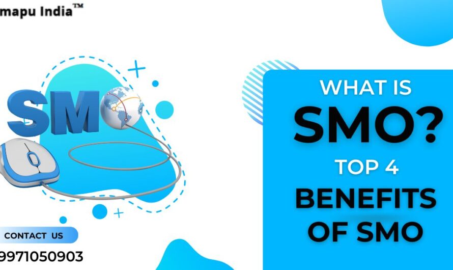 What is SMO? and Top 4 Benefits of SMO In 2024