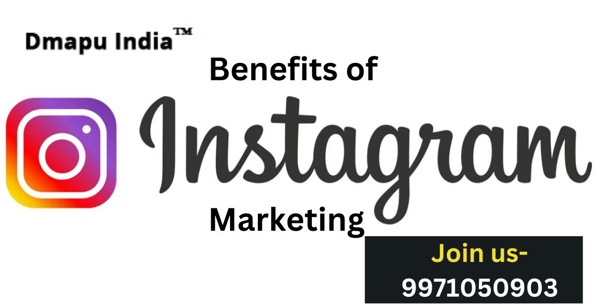 Benefits of Instagram Marketing