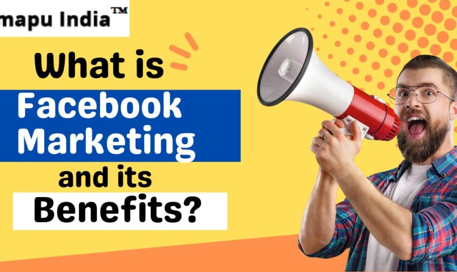 What is Facebook Marketing? and its Latest Benefits In 2024