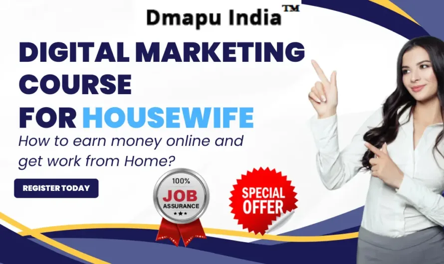 Transform Your Future: 7 Amazing Benefits of a Digital Marketing Course for Housewife