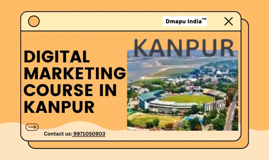 Top 10 Digital Marketing Course in Kanpur with Paid Internships – 2025